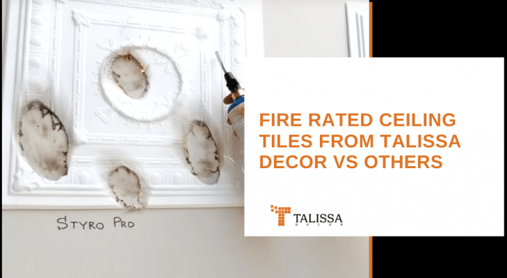 Comparing Fire Rated Ceiling Tiles from Talissa Decor vs Others